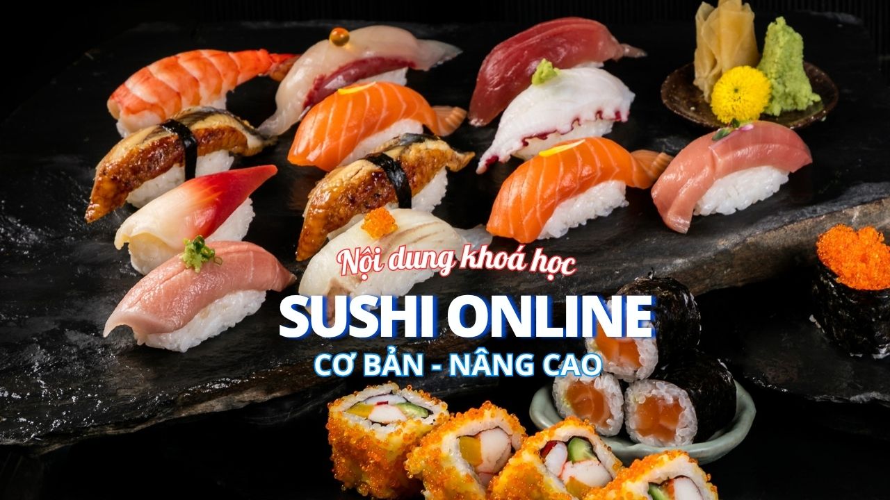 nội dung khoá học sushi online
